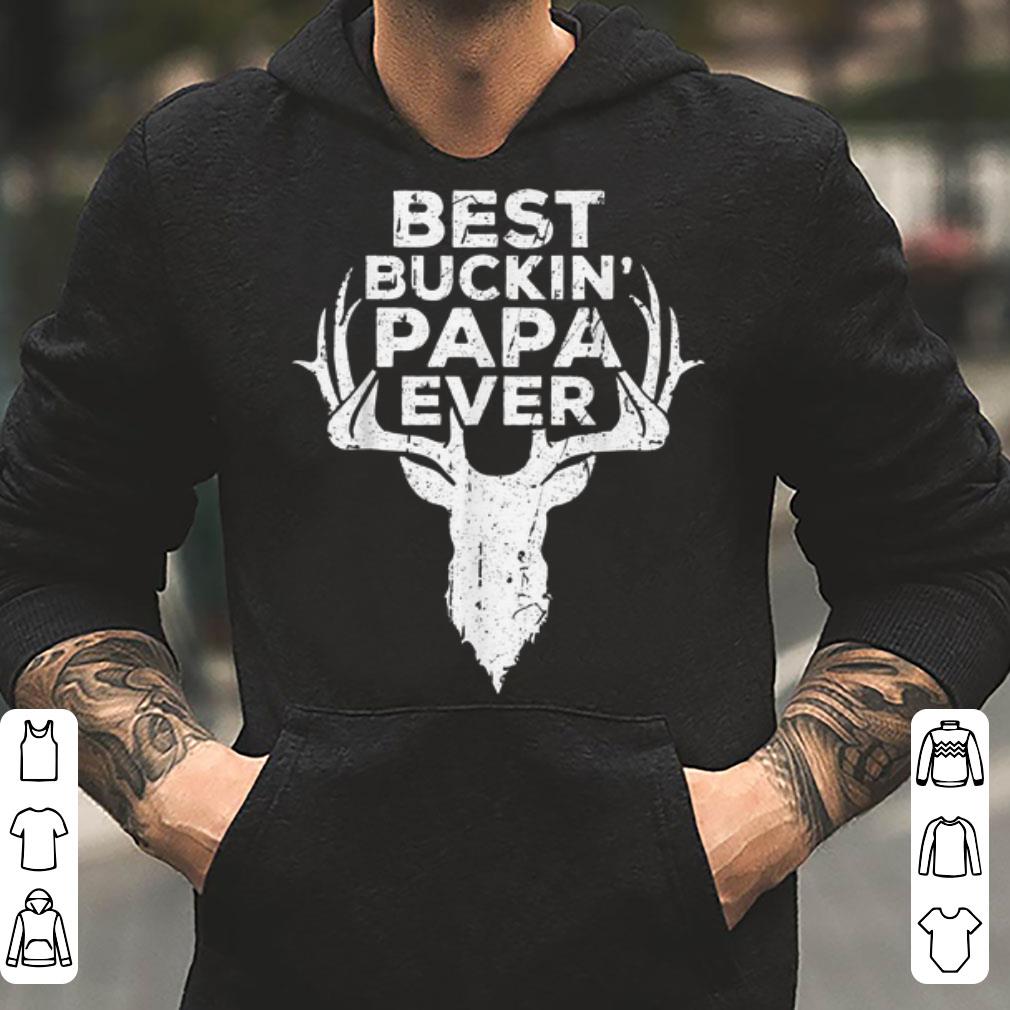 Best Buckin Papa Ever shirt 4 - Best Buckin' Papa Ever shirt