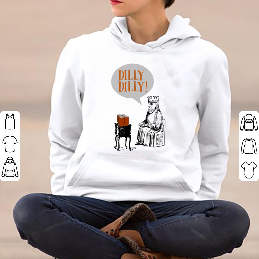 Dilly Dilly Be A Friend Of The Crown shirt 4 - Dilly Dilly! Be A Friend Of The Crown shirt