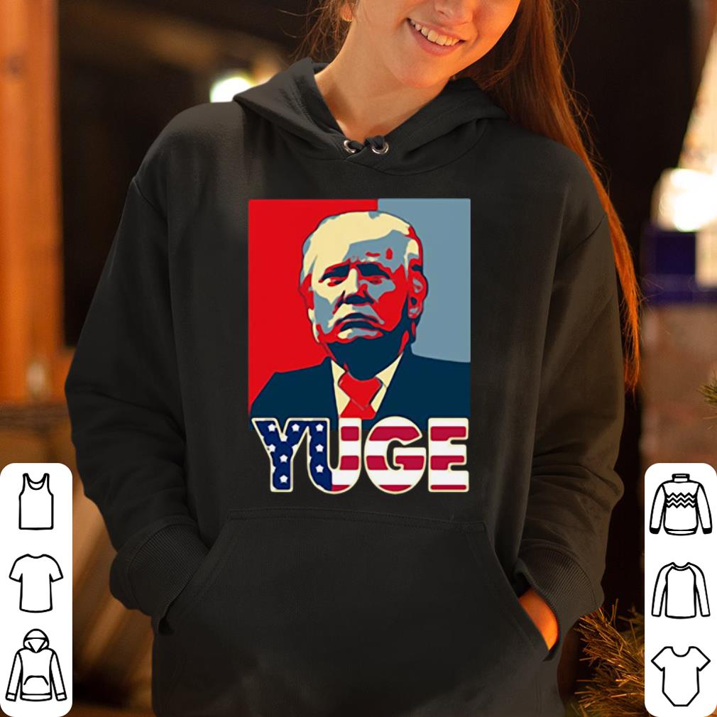 Donald Trump Yuge hope poster shirt 4 - Donald Trump Yuge hope poster shirt