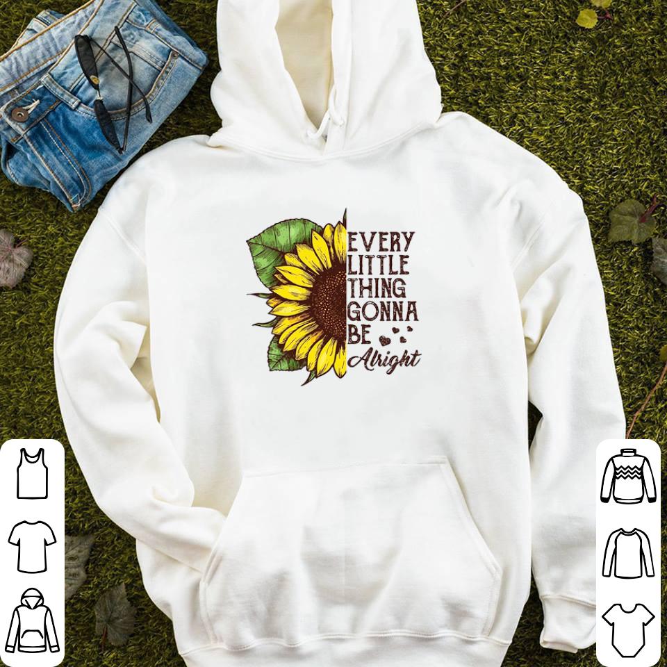 Every little thing gona be alright shirt 4 - Every little thing gona be alright shirt