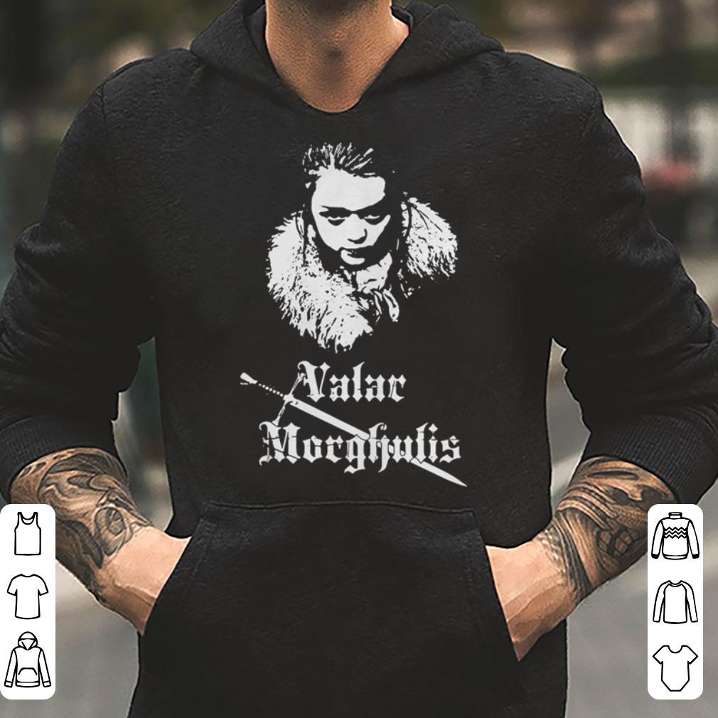 Game Of Thrones Arya Stark Valar Morghulis shirt 4 - Game Of Thrones Arya Stark Valar Morghulis shirt