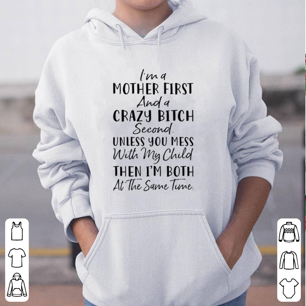I m a mother first and a crazy bitch second shirt 4 - I’m a mother first and a crazy bitch second shirt