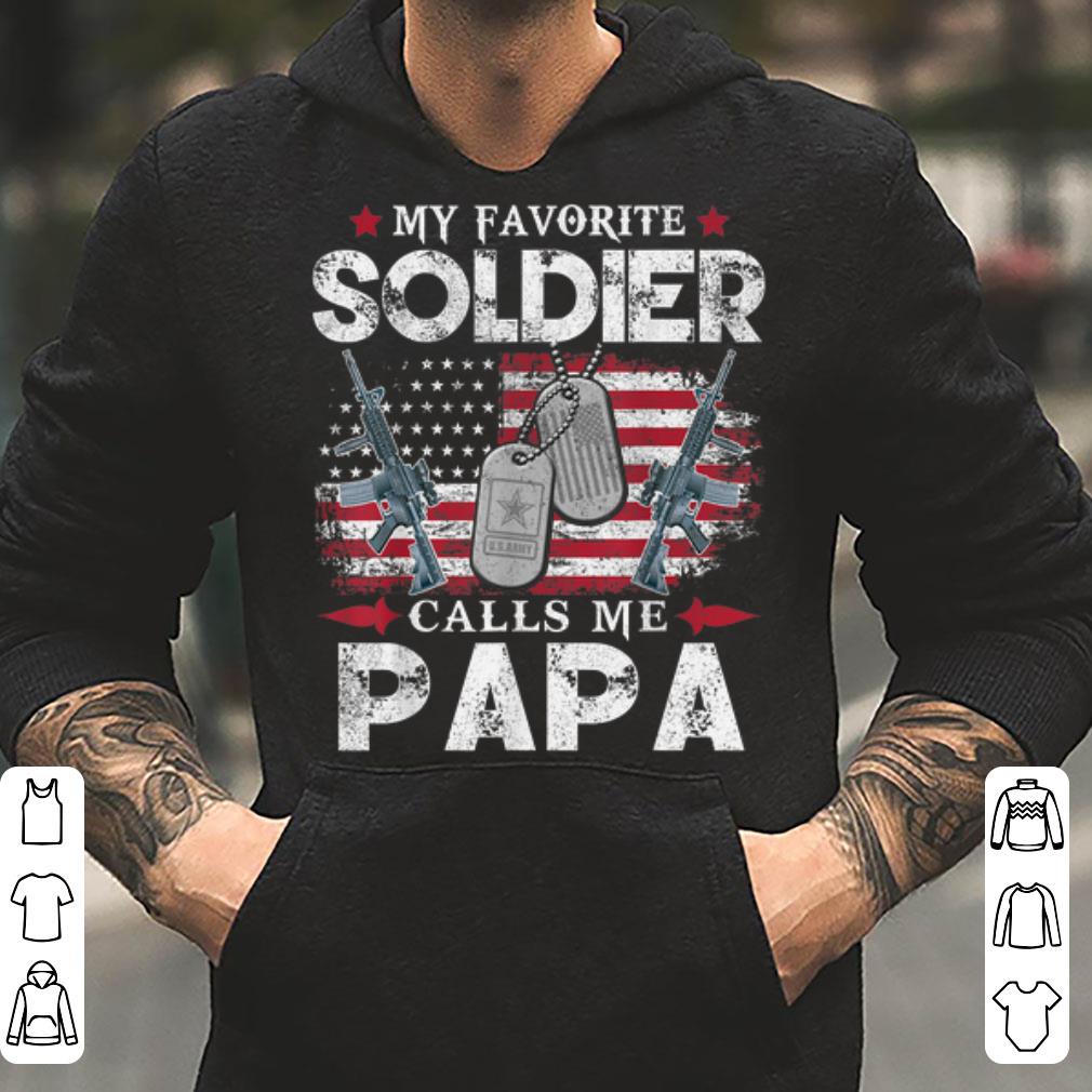 My Favorite Soldier Calls Me Papa Father s Day shirt 4 - My Favorite Soldier Calls Me Papa Father's Day shirt