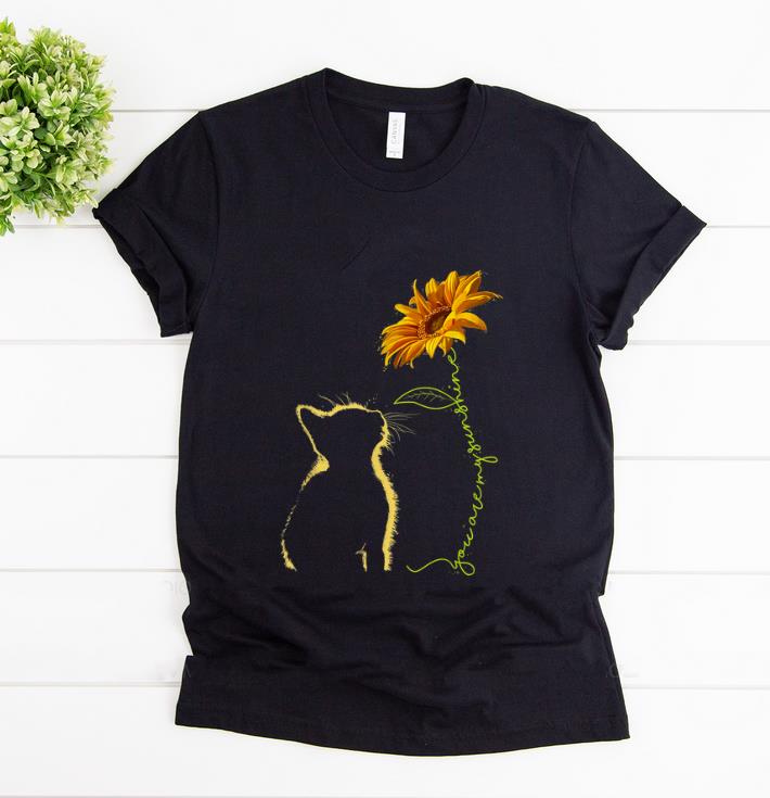 Awesome Cat You Are My Sunshine Sunflower shirt 1 - Awesome Cat You Are My Sunshine Sunflower shirt