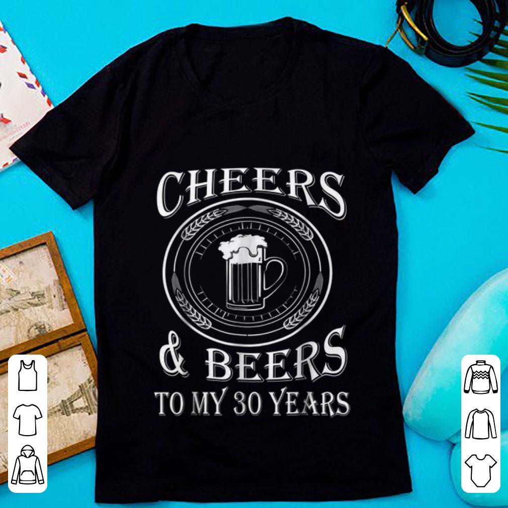 Awesome Cheers And Beers To My 30 Years shirt 1 - Awesome Cheers And Beers To My 30 Years shirt