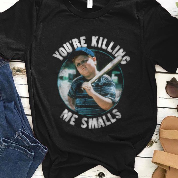 Awesome The Sandlot You re Killing Me Smalls shirt 1 - Awesome The Sandlot You're Killing Me Smalls shirt