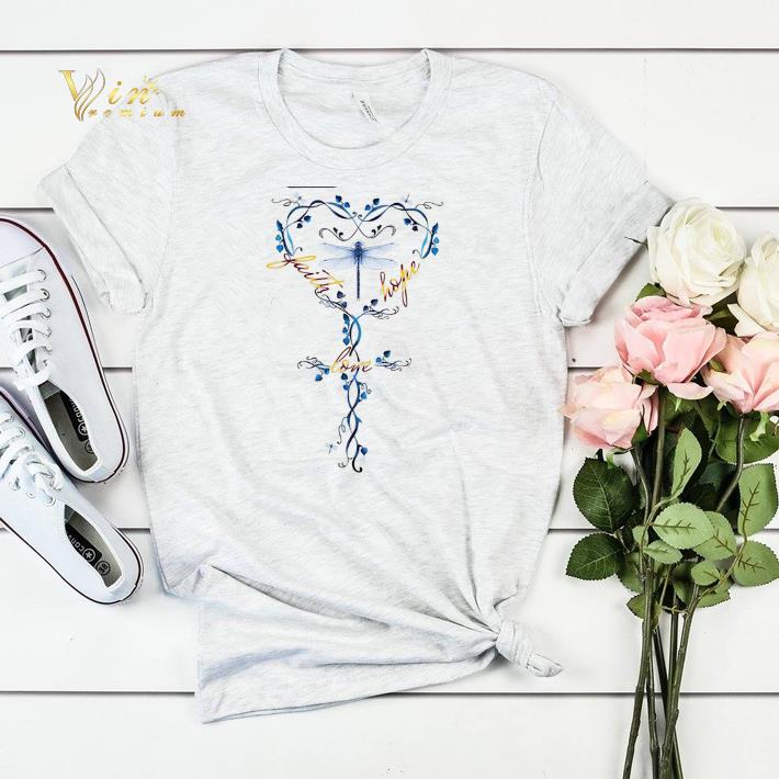 Dragonfly faith hope love shirt sweater Dragonfly faith hope love shirt sweater 4 - Dragonfly faith hope love shirt sweater
