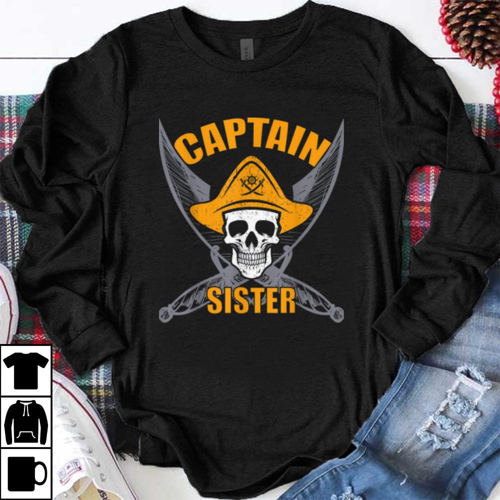 Funny Pirate Captain Sister Funny Halloween Party Costume Gift shirt 1 - Funny Pirate Captain Sister Funny Halloween Party Costume Gift shirt