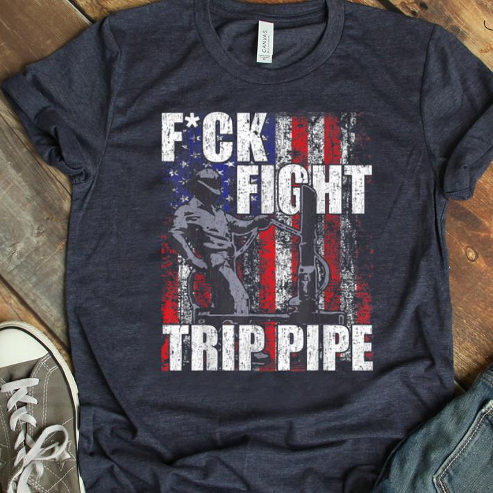 Hot Fuck Fight Trip Pipe American Flag shirt 1 - Hot Fuck Fight Trip Pipe American Flag shirt
