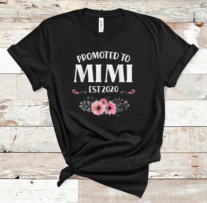 Hot Promoted to Mimi Est 2020 Floral shirt 1 - Hot Promoted to Mimi Est 2020 Floral shirt