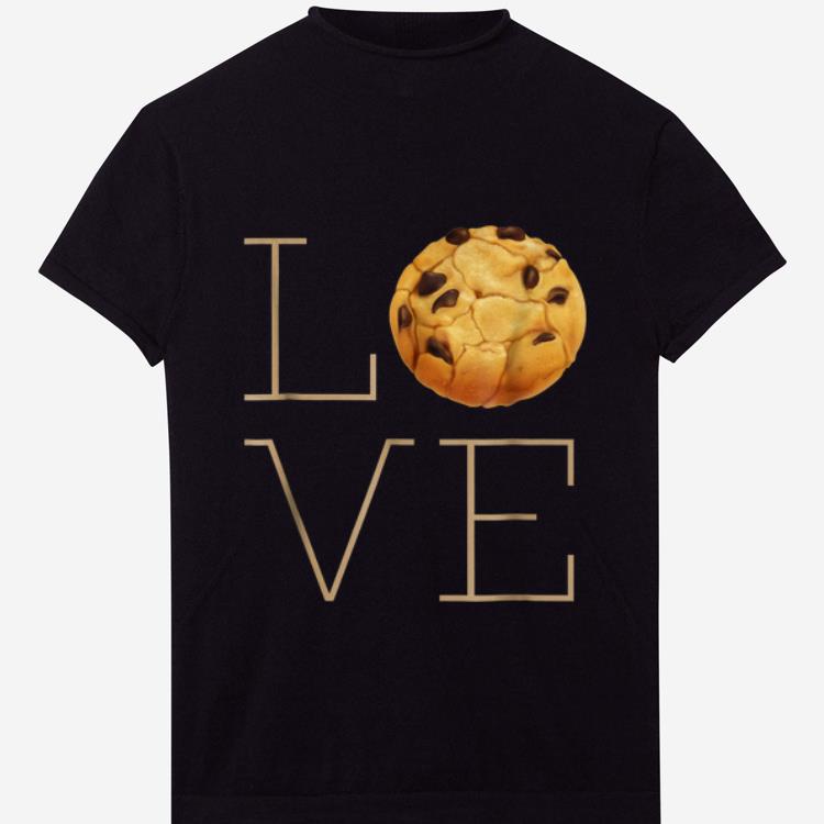 Nice Love Chocolate Chip Cookies shirt 1 - Nice Love Chocolate Chip Cookies shirt