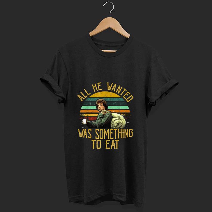 Nice Rambo All He Wanted Was Something To Eat Vintage shirt 1 - Nice Rambo All He Wanted Was Something To Eat Vintage shirt