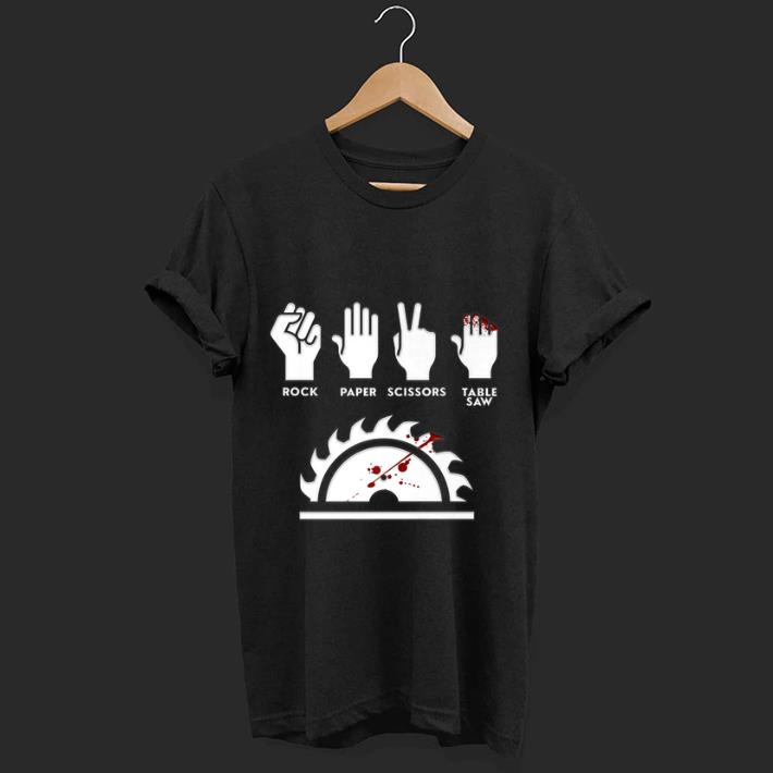 Nice Rock Paper Scissors Table Saw Carpenter shirt 1 2 - Nice Rock Paper Scissors Table Saw Carpenter shirt