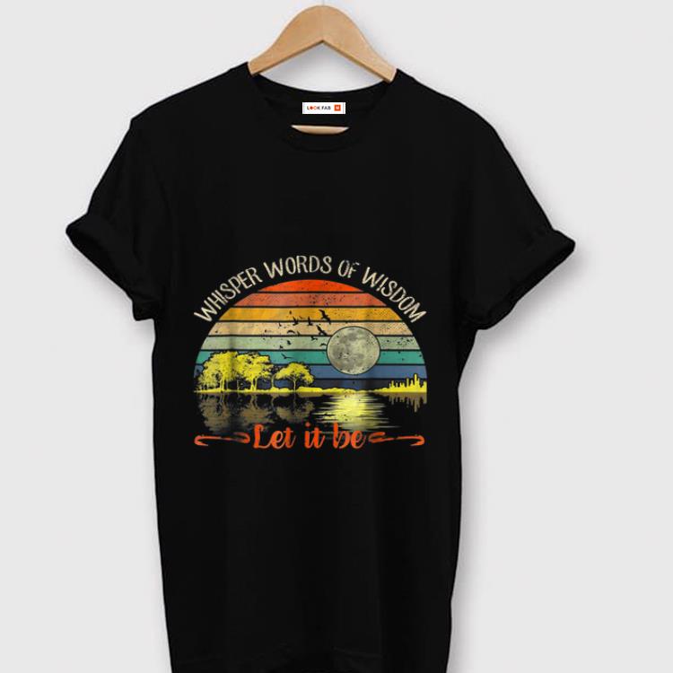 Nice Whisper Words Of Wisdom Let It Be Vintage Guitar Lake shirt 1 - Nice Whisper Words Of Wisdom Let It Be Vintage Guitar Lake shirt