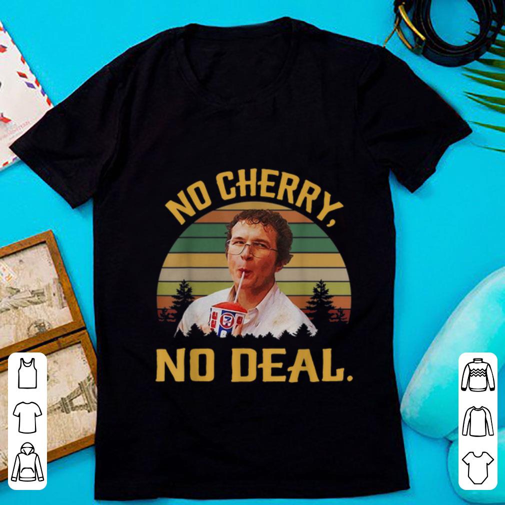 Official Alexei No Cherry No Deal Vintage shirt 1 - Official Alexei No Cherry No Deal Vintage shirt