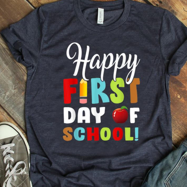 Official Happy First Day Of Shool shirt 1 - Official Happy First Day Of Shool shirt