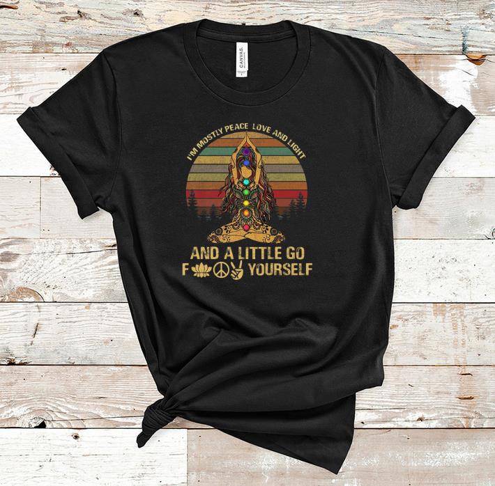 Official I m Mostly Peace Love And Light And A Little Go F Yourself Yoga shirt 1 - Official I'm Mostly Peace Love And Light And A Little Go F Yourself Yoga shirt