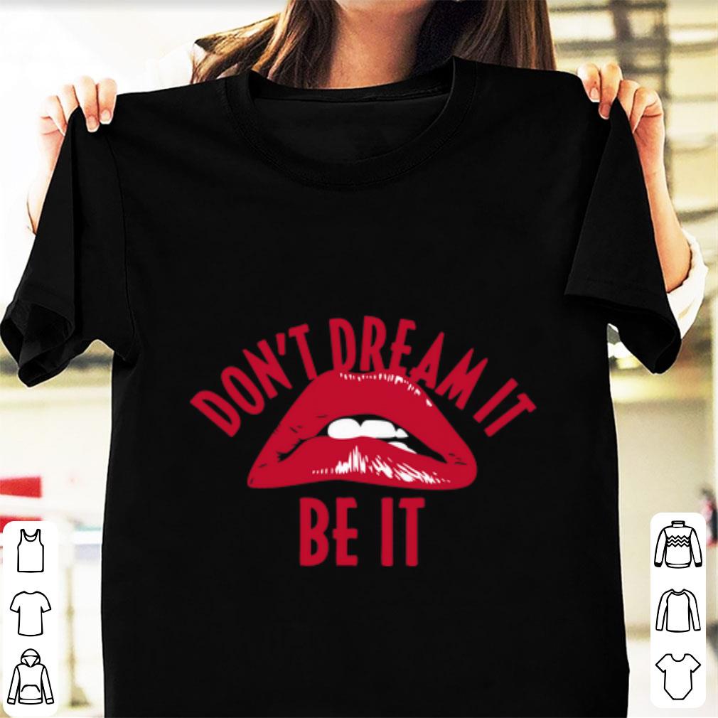 Official Rocky Horror Don t Dream It shirt 1 - Official Rocky Horror Don't Dream It shirt