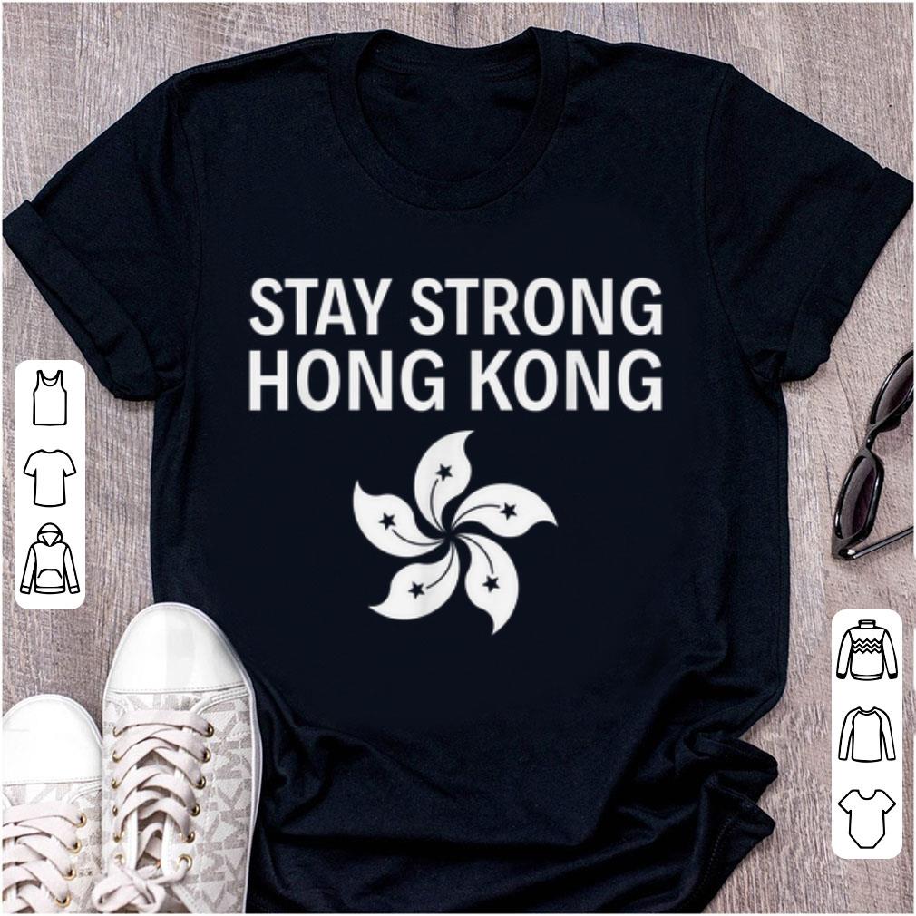 Official Stay Strong Hong Kong shirt 1 - Official Stay Strong Hong Kong shirt