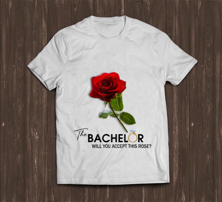 Official The Bachelor Will You Accept This Rose shirt 1 - Official The Bachelor Will You Accept This Rose shirt