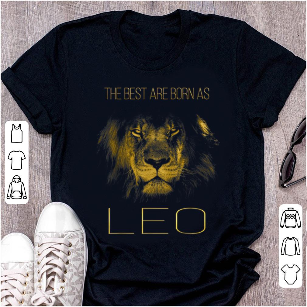 Official The best are born as Leo proud like a lion shirt 1 - Official The best are born as Leo proud like a lion shirt