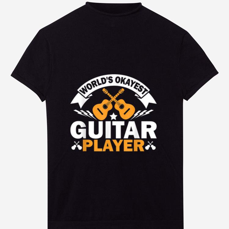 Official World s Okayest Guitar Player Acoustic Guitar shirt 1 - Official World's Okayest Guitar Player Acoustic Guitar shirt