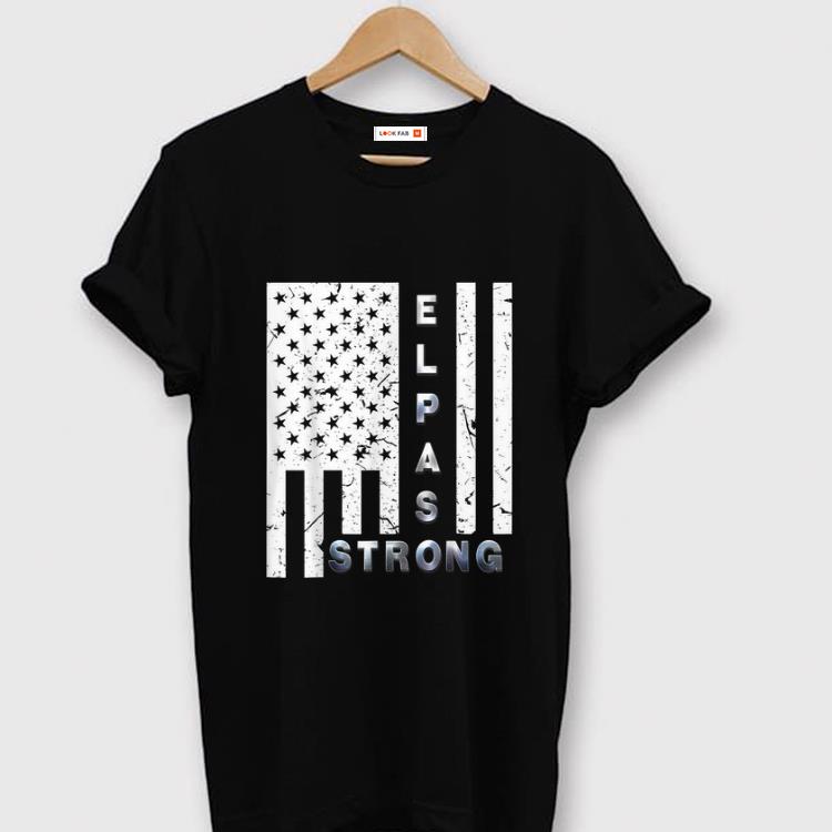 Original American Flag El Paso Strong shirt 1 - Original American Flag El Paso Strong shirt