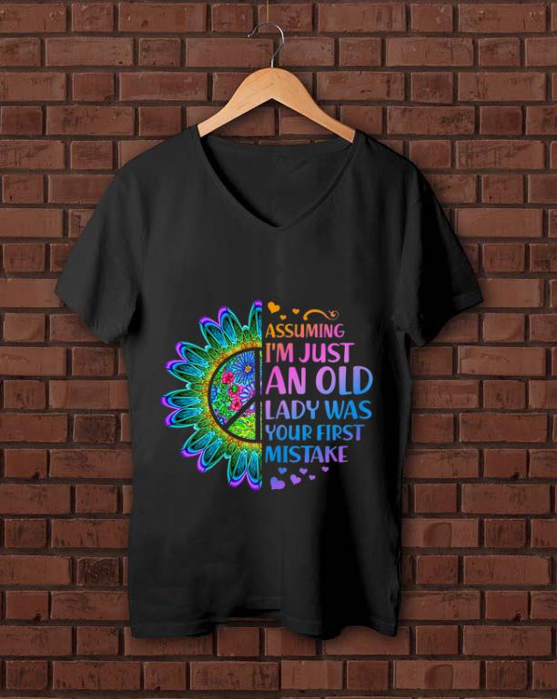 Original Hippie Flower Assuming Im Just An Old Lady Was First Mistake Young Girl shirt 1 - Original Hippie Flower Assuming Im Just An Old Lady Was First Mistake Young Girl shirt