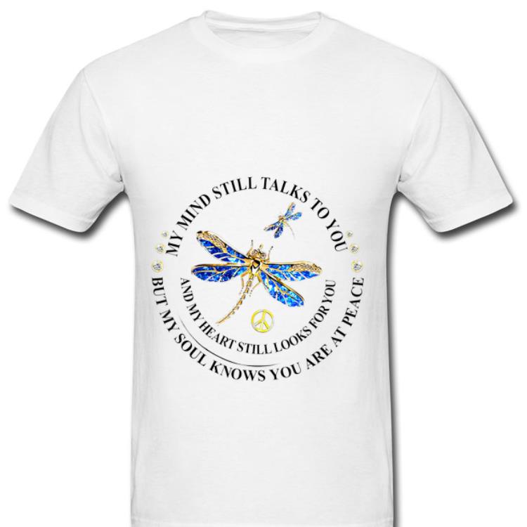 Original My Mind Still Talks To You And My Heart Still Looks For You Dragonfly shirt 1 - Original My Mind Still Talks To You And My Heart Still Looks For You Dragonfly shirt
