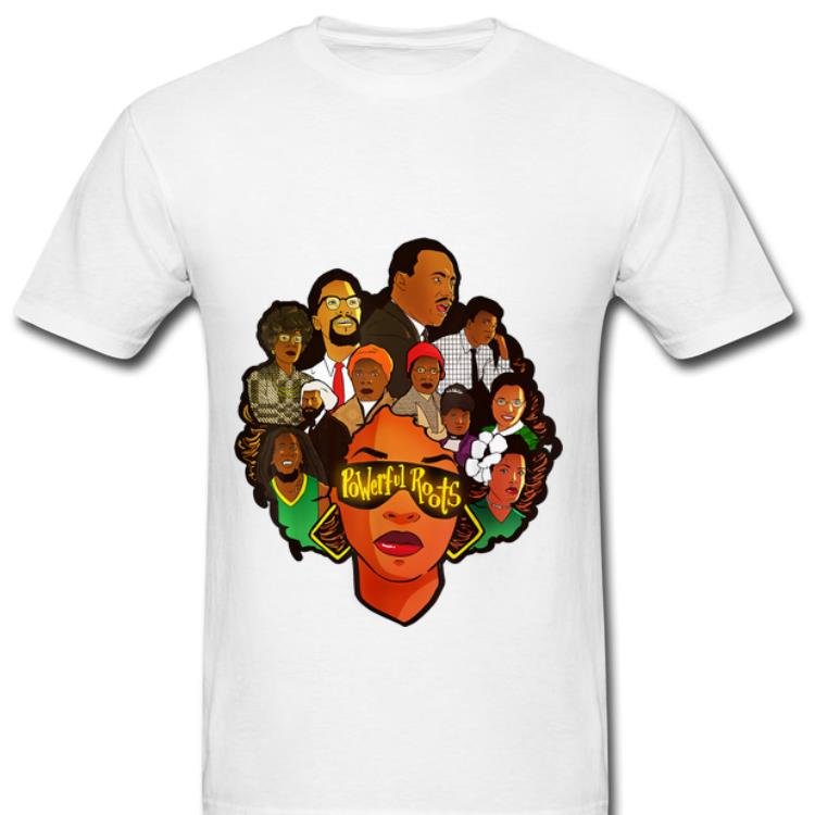 Original Powerful Roots Black History Month I Love My Roots shirt 1 2 - Original Powerful Roots Black History Month I Love My Roots shirt