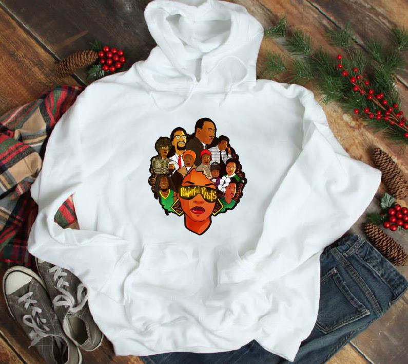 Original Powerful Roots Black History Month I Love My Roots shirt 1 - Original Powerful Roots Black History Month I Love My Roots shirt