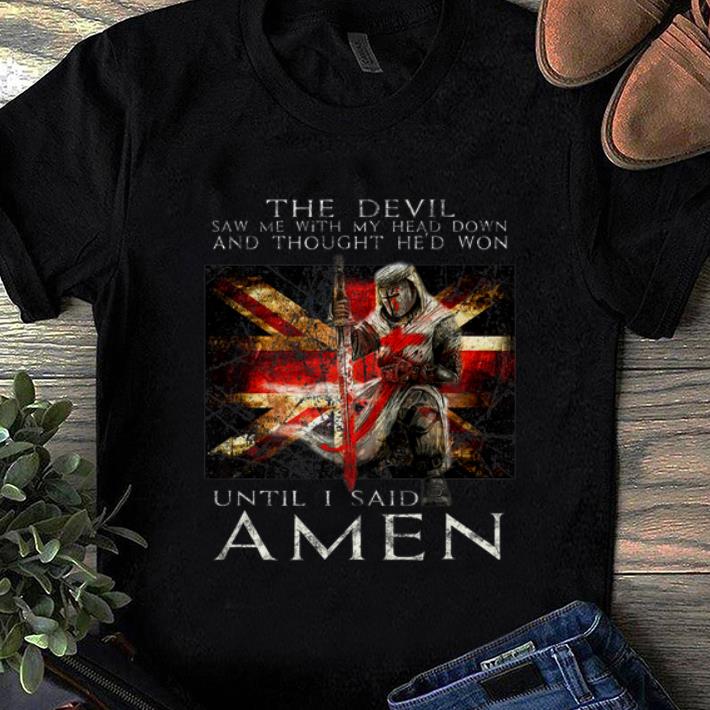 Original The Devil Saw Me With My Head Down And Thought He d Won shirt 1 - Original The Devil Saw Me With My Head Down And Thought He'd Won shirt