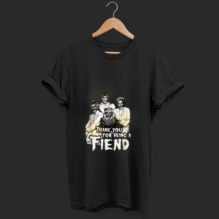 Premium halloween thank you for being a Fiend shirt 1 - Premium halloween thank you for being a Fiend shirt