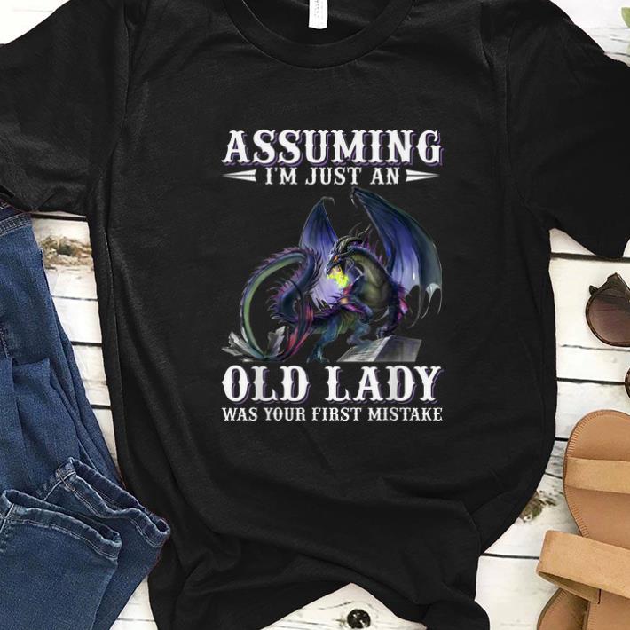 Pretty Assuming i m just an old lady was your first mistake Dragon shirt 1 - Pretty Assuming i'm just an old lady was your first mistake Dragon shirt