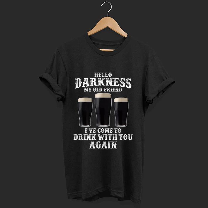 Pretty Beer Hello Darkness My Old Friend I ve Come To Drink Again shirt 1 2 - Pretty Beer Hello Darkness My Old Friend I've Come To Drink Again shirt