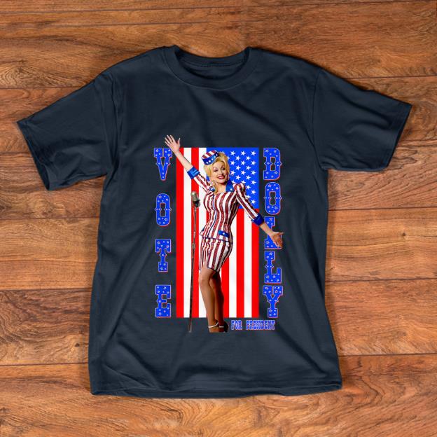 Pretty Dolly Parton For President American Flag shirt 1 - Pretty Dolly Parton For President American Flag shirt