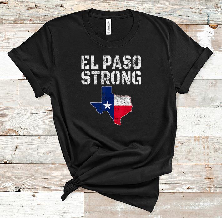 Pretty El Paso Strong shirt 1 - Pretty El Paso Strong shirt