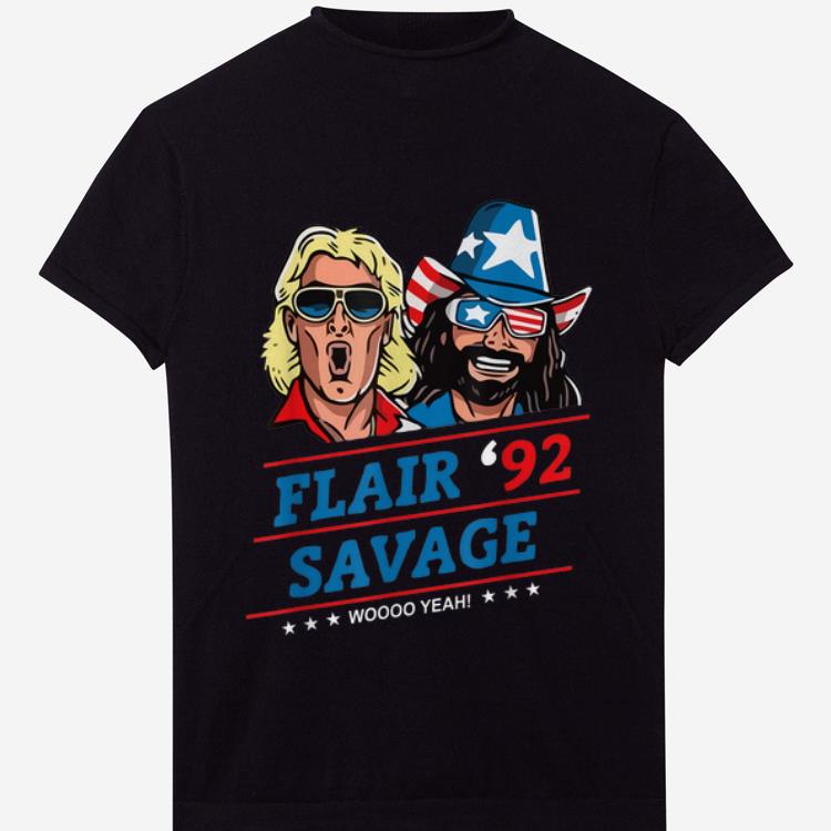 Pretty Flair 92 Savage Woo Yeah shirt 1 - Pretty Flair 92 Savage Woo Yeah shirt