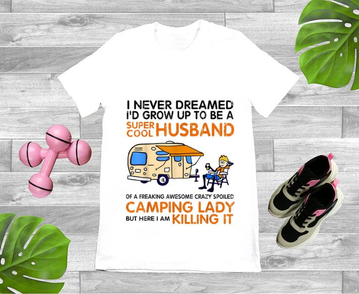 Pretty I Never Dreamed I d Grow Up To Be A Super Cool Husband shirt 1 - Pretty I Never Dreamed I'd Grow Up To Be A Super Cool Husband shirt