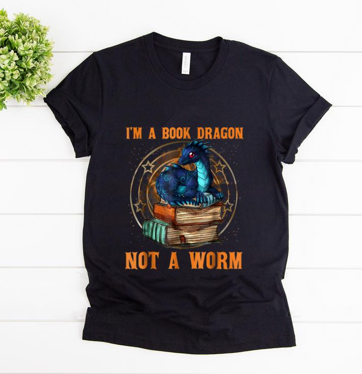 Pretty I m A Book Dragon Not A Worm shirt 1 - Pretty I'm A Book Dragon Not A Worm shirt
