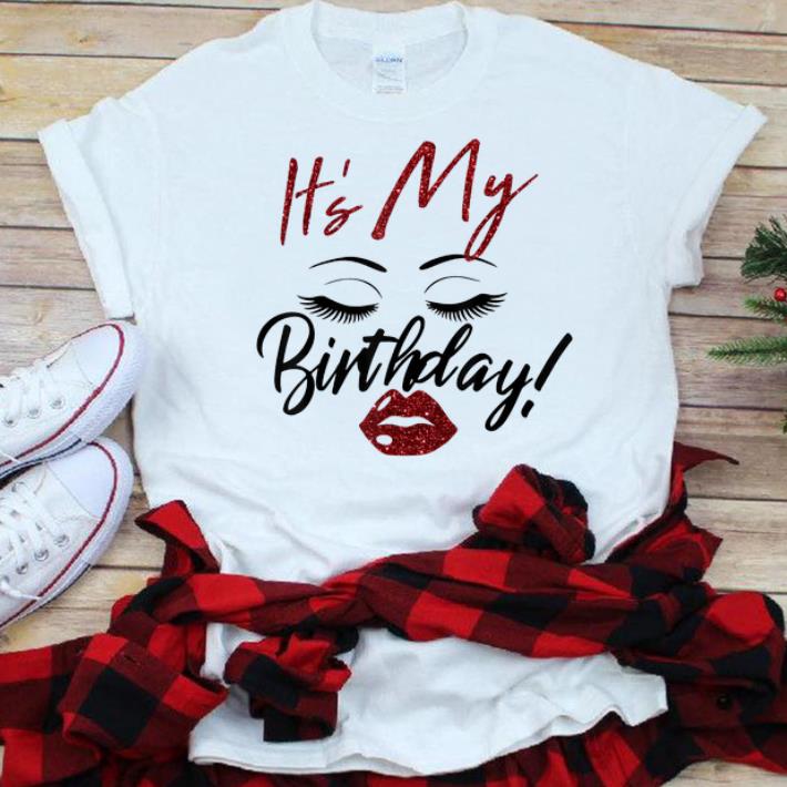 Pretty It s My Birthday Eys With Lip Girl shirt 1 - Pretty It's My Birthday Eys With Lip Girl shirt