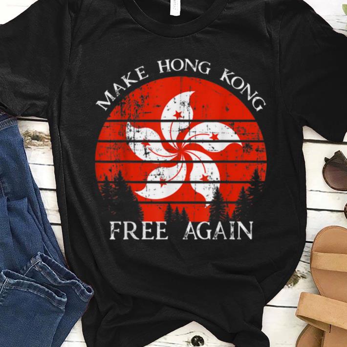Pretty Make Hong Kong Free Again shirt 1 - Pretty Make Hong Kong Free Again shirt