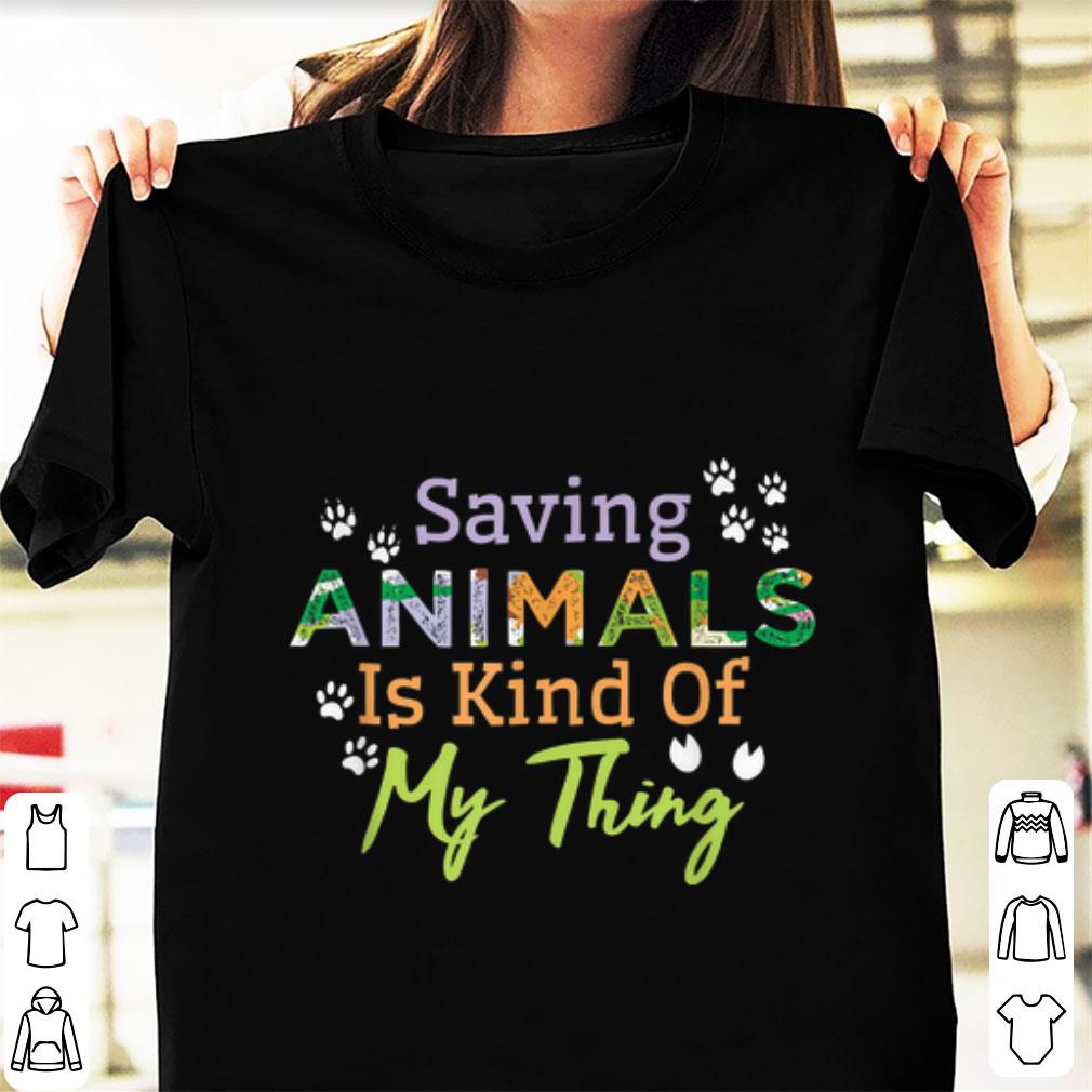 Pretty Saying Animals Is Kind Of My Thing shirt 1 - Pretty Saying Animals Is Kind Of My Thing shirt