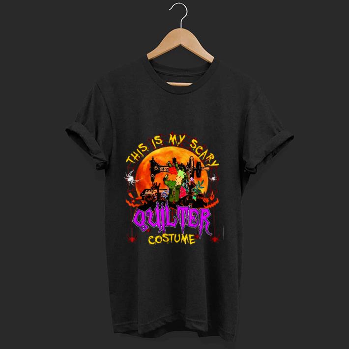 Pretty This Is My Scary Quilter Costume shirt 1 - Pretty This Is My Scary Quilter Costume shirt