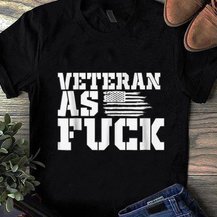 Pretty Veteran As Fuck American Flag shirt 1 - Pretty Veteran As Fuck American Flag shirt