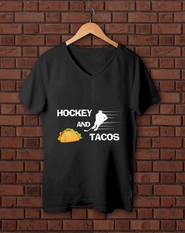 Top Hockey And tacos Sport shirt 1 - Top Hockey And tacos Sport shirt