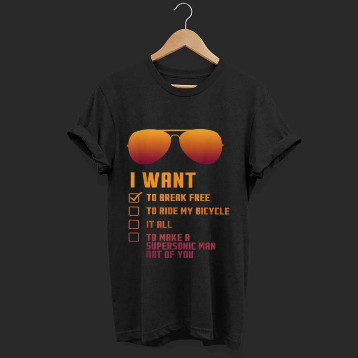 Top I Want To Break Free To Drive My Bicycle It All shirt 1 - Top I Want To Break Free To Drive My Bicycle It All shirt