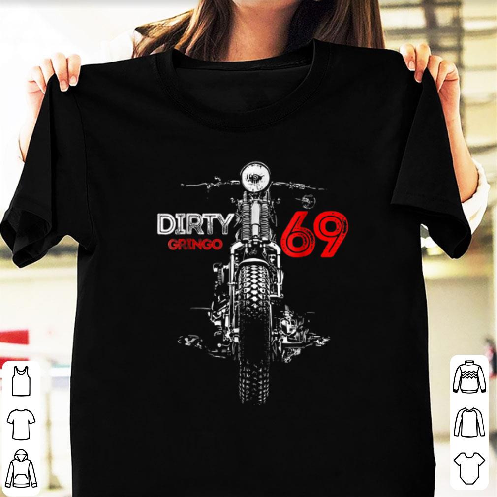 Top Motorcycle The Dirty Gringo 1969 shirt 1 - Top Motorcycle The Dirty Gringo 1969 shirt