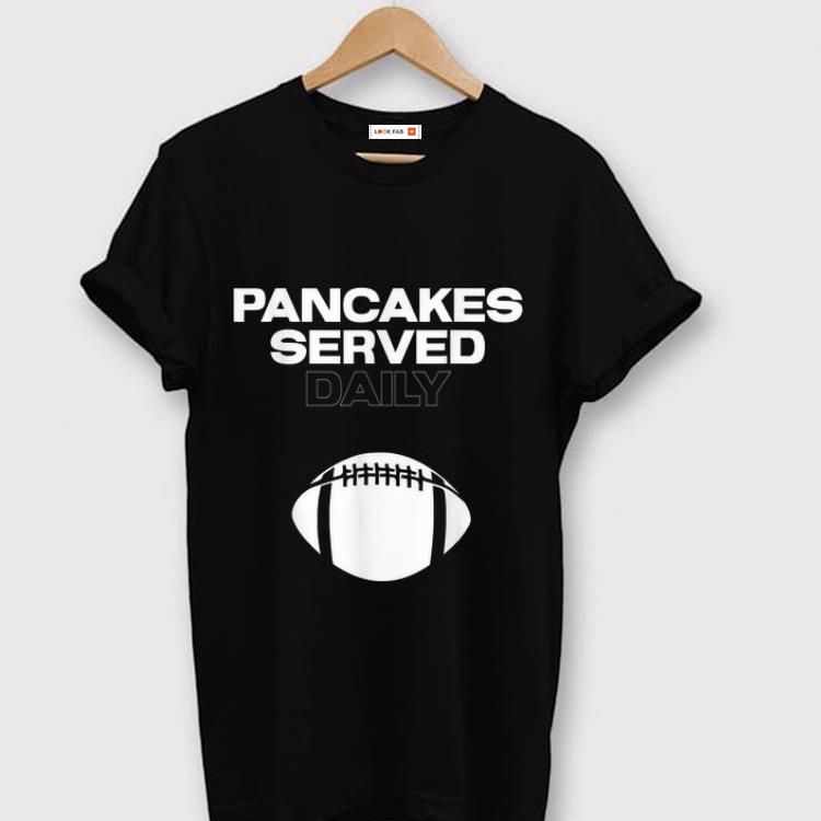 Top Pancakes Served Daily shirt 1 - Top Pancakes Served Daily shirt