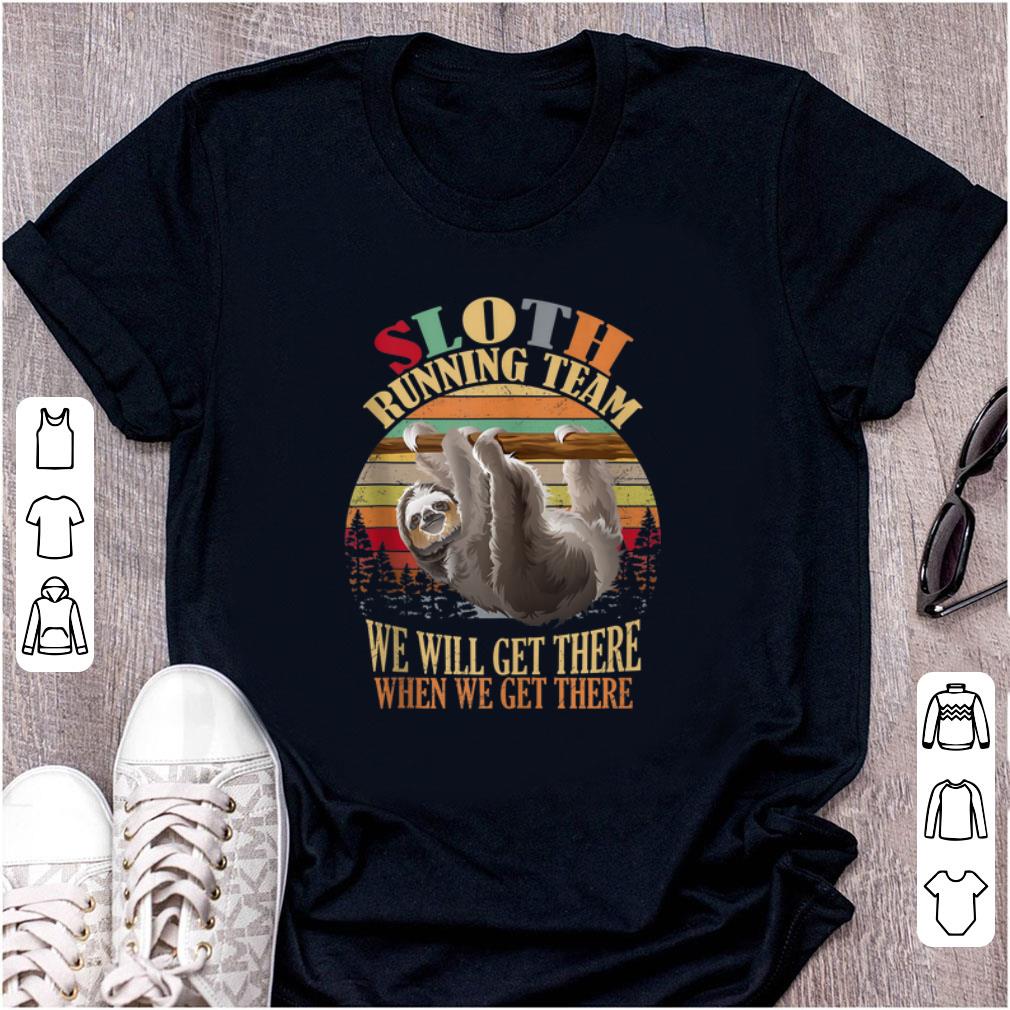 Top Sloth Running Team We ll Get There Vintage shirt 1 - Top Sloth Running Team We'll Get There Vintage shirt